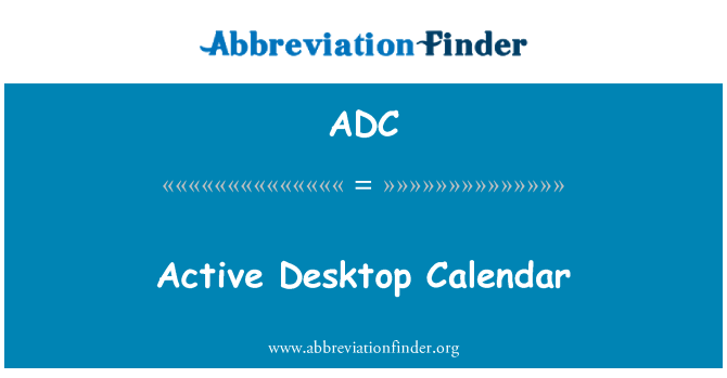 ADC: Calendr bwrdd gwaith gweithredol