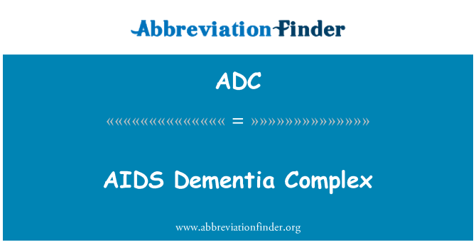 ADC: 艾滋病痴呆症复杂