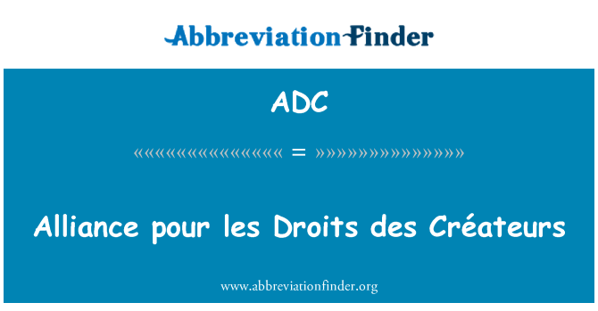 ADC: Alianţa pour les Droits des Créateurs