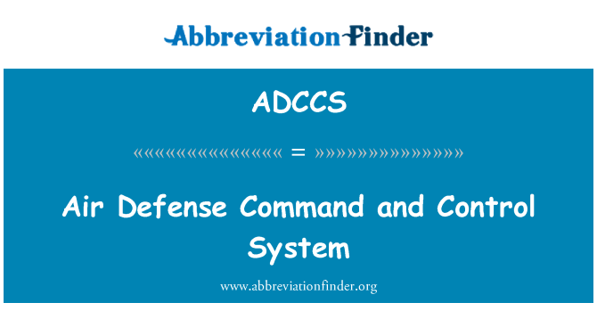 ADCCS: 防空指挥和控制系统