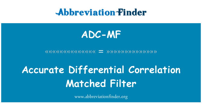 ADC-MF: Natančno diferencialno korelacija ujema Filter