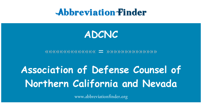 ADCNC: Association of Defense Counsel del nord della California e Nevada