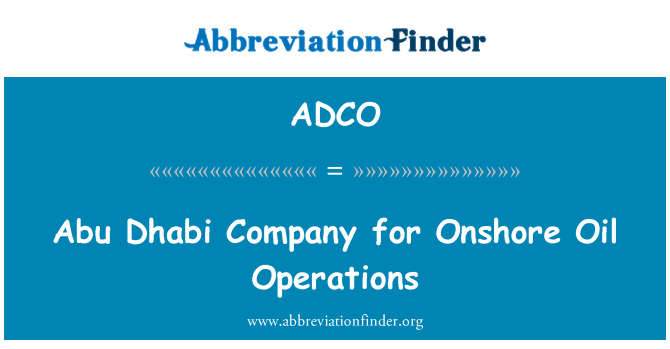 ADCO: Abu Dhabi công ty cho các hoạt động trên bờ dầu
