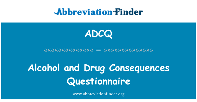 ADCQ: Alcol e droga conseguenze questionario