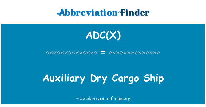 ADC(X): Auxiliary Dry Cargo Ship