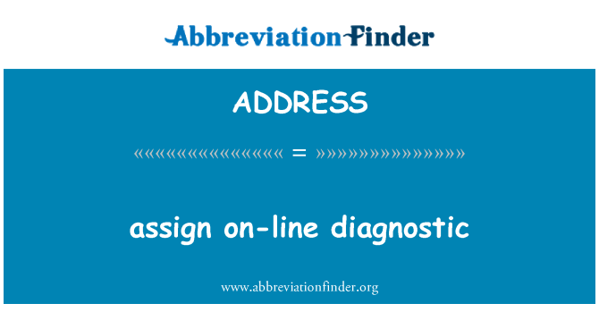 ADDRESS: menetapkan on-line diagnostik