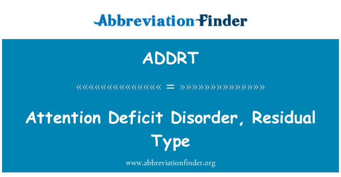 ADDRT: Attention underskudd Disorder, gjenværende Type