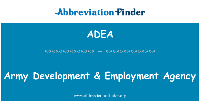 ADEA: Armijas attīstību & nodarbinātības aģentūra