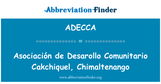 ADECCA: Comunitario Asociación de Desarollo Cakchiquel, Chimaltenango