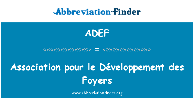 ADEF: Association pour le Développement des Foyers