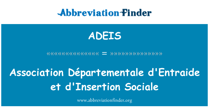 ADEIS: Asosyasyon Départementale d'Entraide et d'Insertion, Sociale