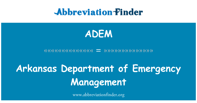 ADEM: Arkansas Department of Emergency Management