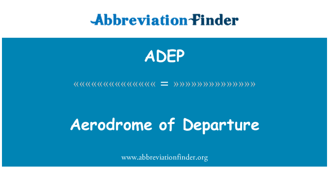 ADEP: Aérodrome de depa