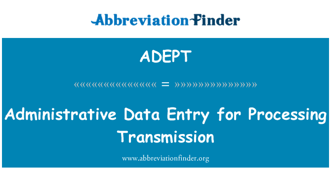 ADEPT: הזנת נתונים מינהלי לעיבוד שידור