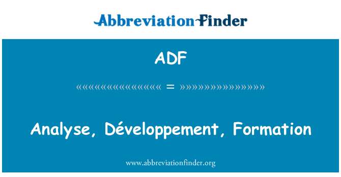 ADF: Analyzovat, Développement, formace