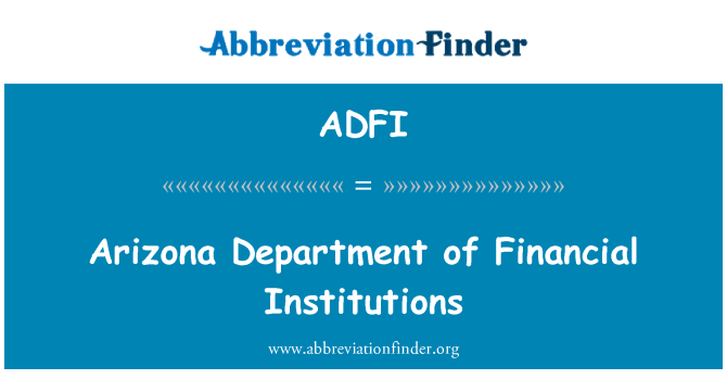 ADFI: 亞利桑那州的金融機構部門