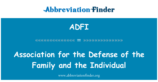 ADFI: Association for the Defense of the Family and the Individual