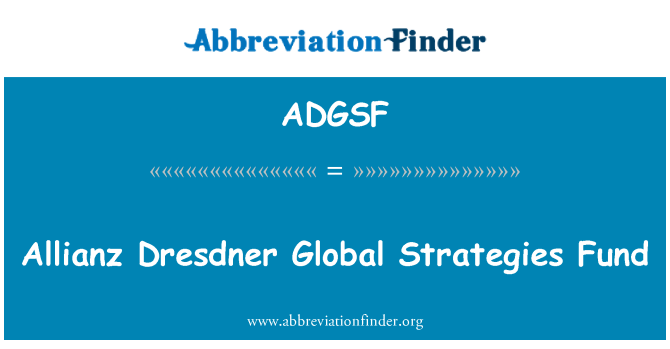 ADGSF: Gronfa Allianz Dresdner byd-eang o strategaethau