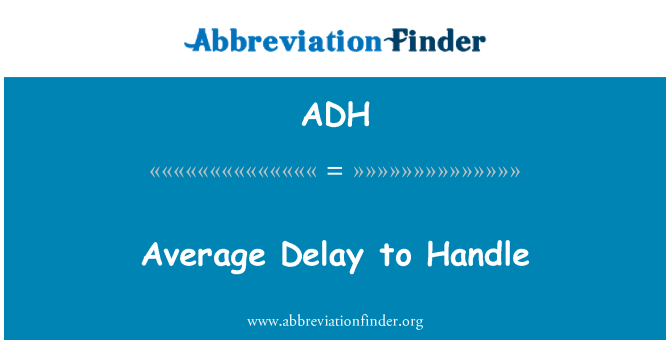 ADH: Demora mitjana per maneta