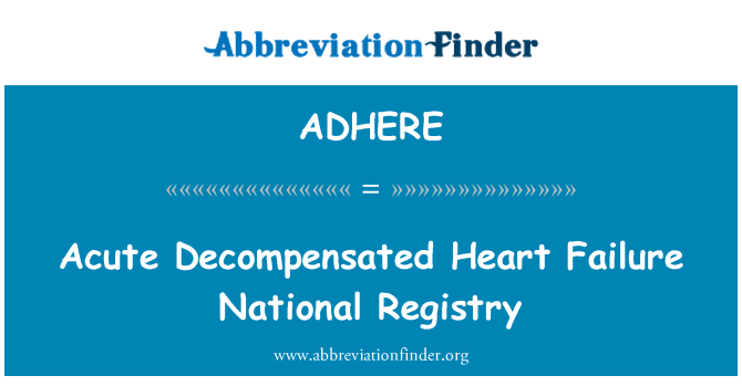 ADHERE: شدید دیکومپانسٹید دل کی ناکامی قومی رجسٹری
