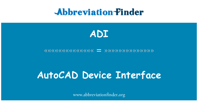 ADI: AutoCAD Device Interface-liittymä