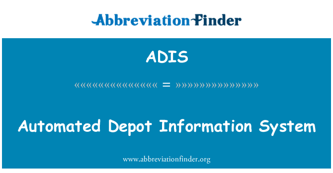 ADIS: Automated Depot Information System