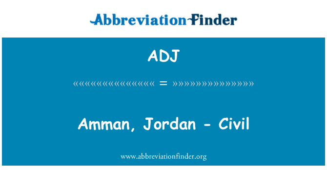 ADJ: Amman, Jordan - civile