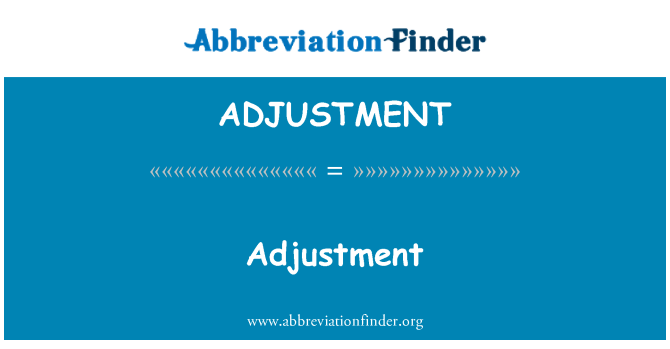 ADJUSTMENT: Addasiad