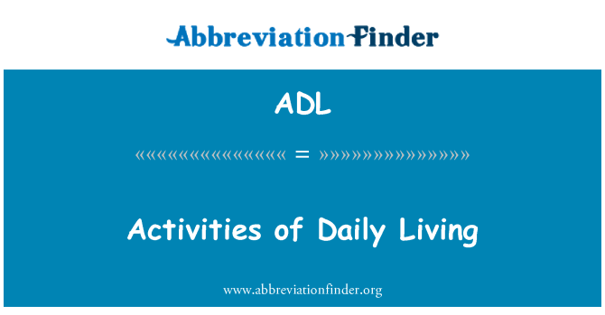 ADL: Kegiatan kehidupan sehari-hari