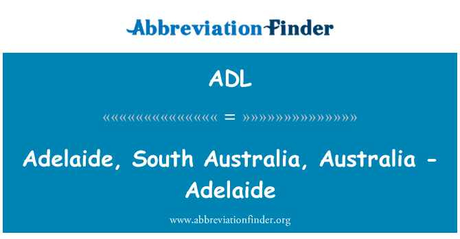 ADL: 阿德萊德，南澳大利亞，澳大利亞的阿德萊德