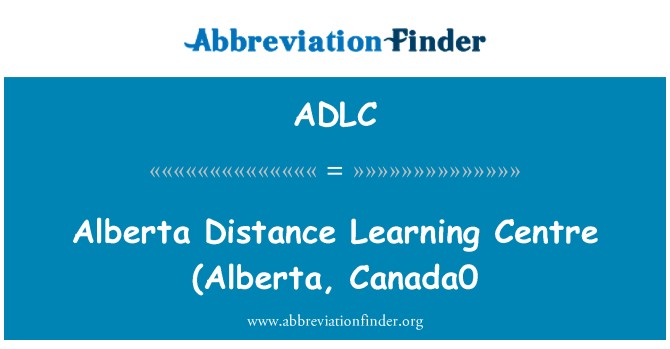 ADLC: Alberta Distance Learning Centre (Alberta, Canada0