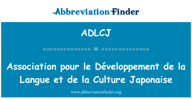 ADLCJ: Association pour le Développement de la Langue et de la cultura Japonaise