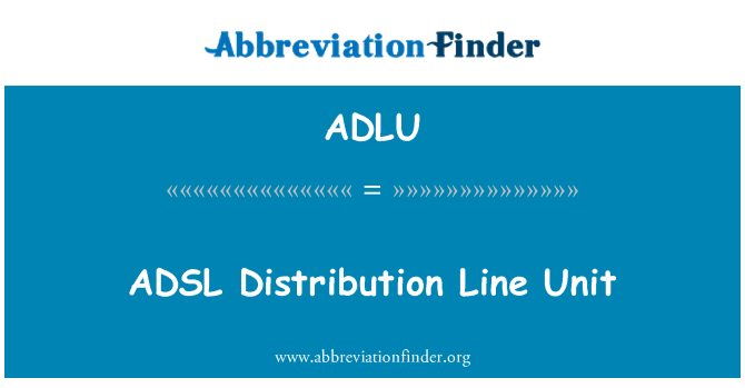 ADLU: ADSL Distribution Line Unit