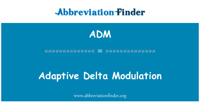 ADM: Adaptive Delta-Modulation