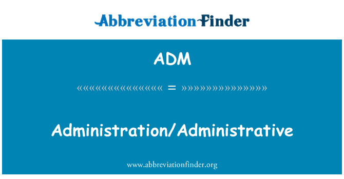 ADM: Administracja/administracyjne