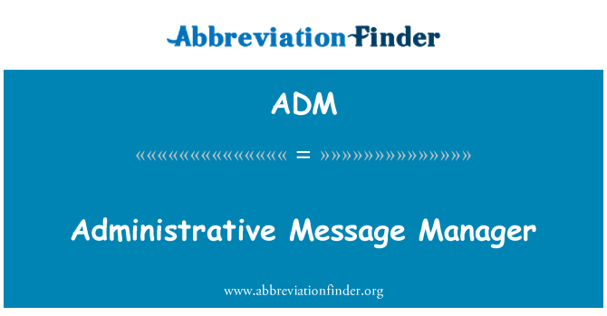 ADM: Administrative Nachrichten-Manager