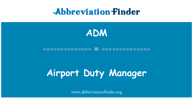 ADM: Airport Duty Manager