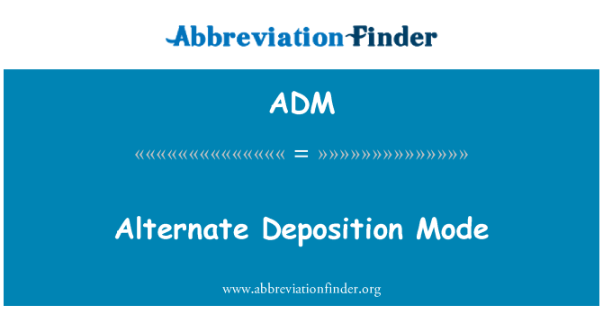 ADM: Alternativní depozice mód