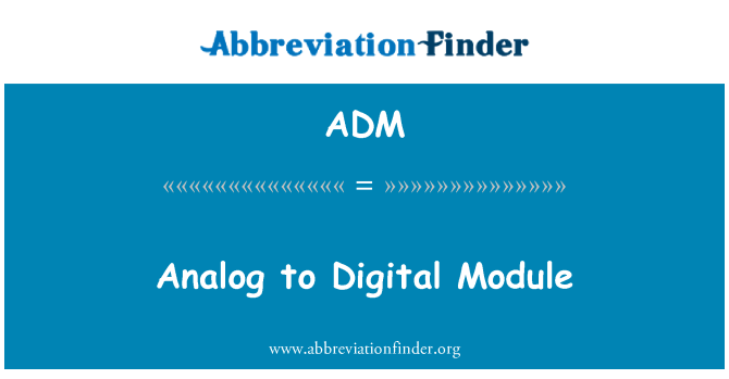 ADM: Analog i ddigidol y modiwl