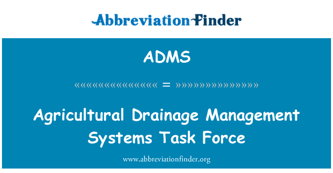 ADMS: Drenaj agricole sisteme de Management Task-Force
