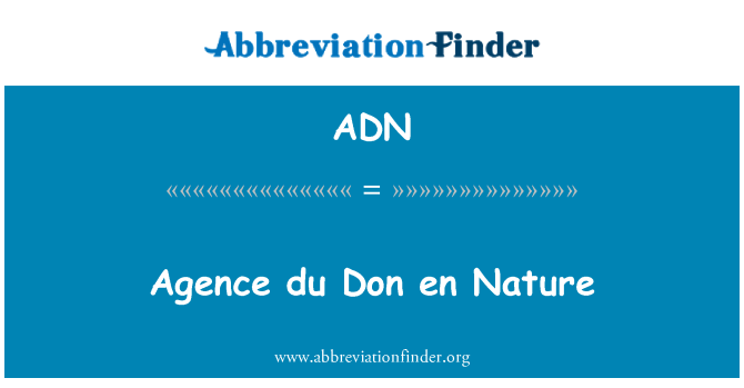 ADN: Agence du Don de Natur