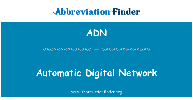 ADN: स्वचालित डिजिटल नेटवर्क