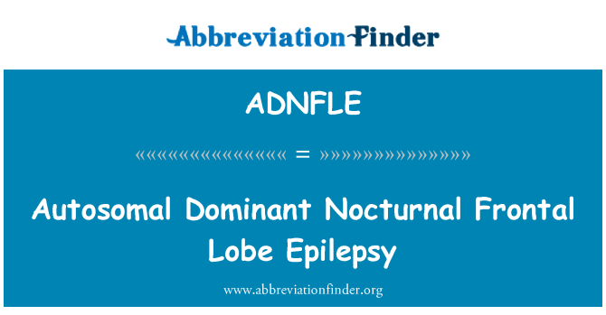 ADNFLE: Autosomal dominerende natlig Frontal-lap epilepsi