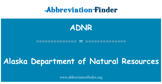 ADNR: Alaska Departamentul de resurse naturale