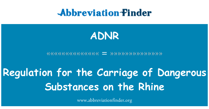 ADNR: Regulation for the Carriage of Dangerous Substances on the Rhine
