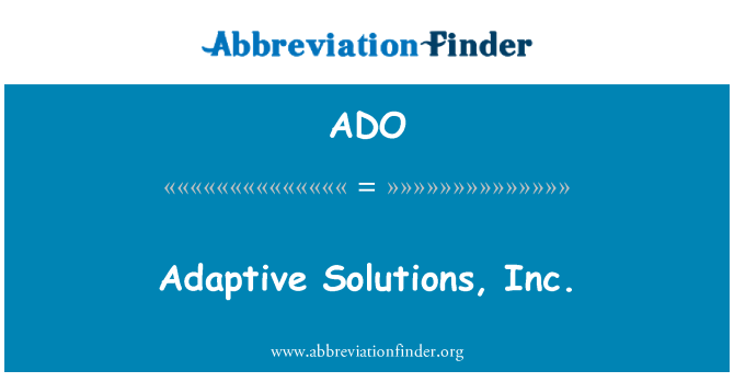 ADO: Adaptive Solutions, Inc.