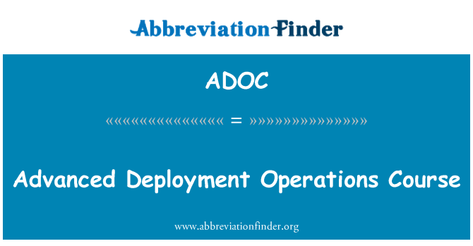 ADOC: Вдосконалені розгортання операцій курс