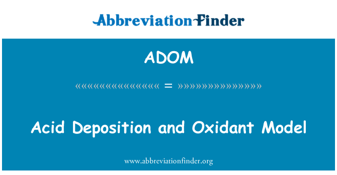 ADOM: Kyselé depozice a Oxidant Model