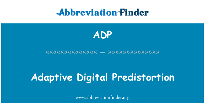 ADP: Adaptieve digitale Predistortion