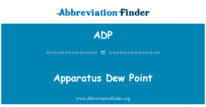 定義 Adp 装置露点 Apparatus Dew Point